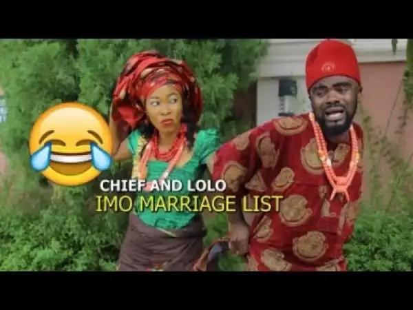 Video: MARRIAGE LIST(CHIEF IMO COMEDY) - Latest 2018 Nigerian Comedy